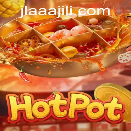 Discover the Exciting World of Hotpot: A New Gaming Sensation
